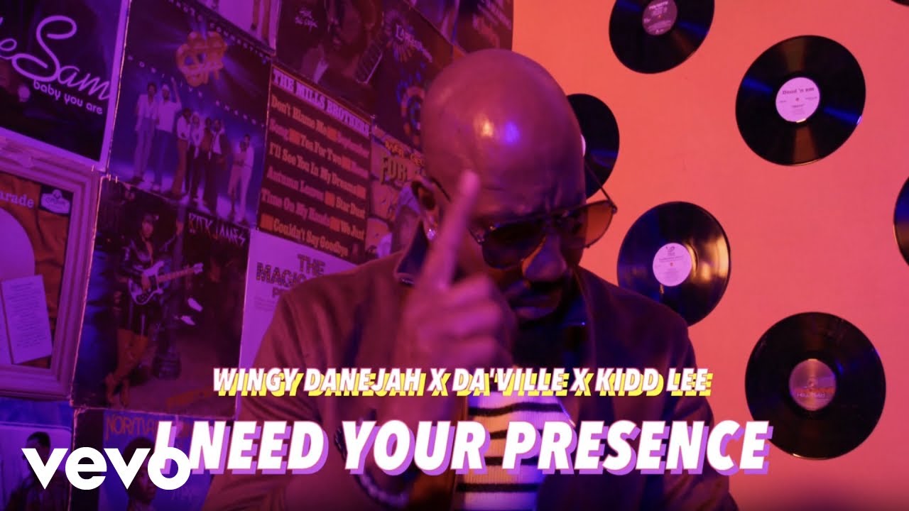 da-ville-kidd-lee-wingy-danejah-i-need-your-presence-youtube