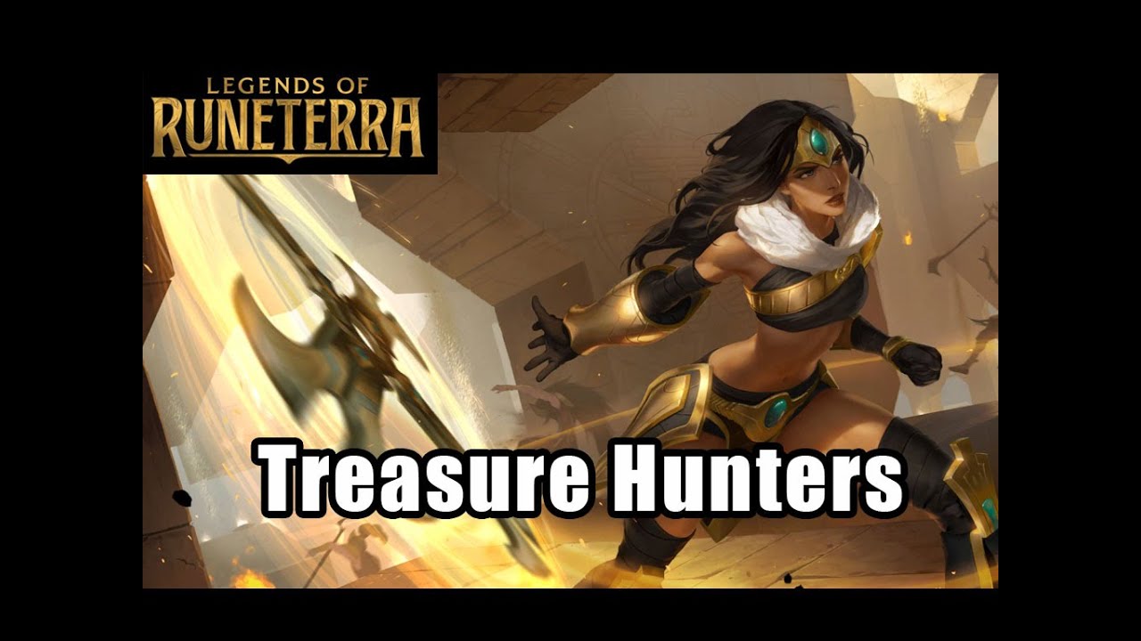 Sivir's Treasure Hunters | Legends of Runeterra | Theme Decks