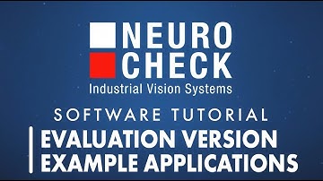 02 Introduction to the example applications of NeuroCheck Evaluation Version