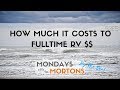 2 Years on the Road Finances, How Much Does it Cost to Fulltime RV | MONDAYS WITH THE MORTONS S3E5