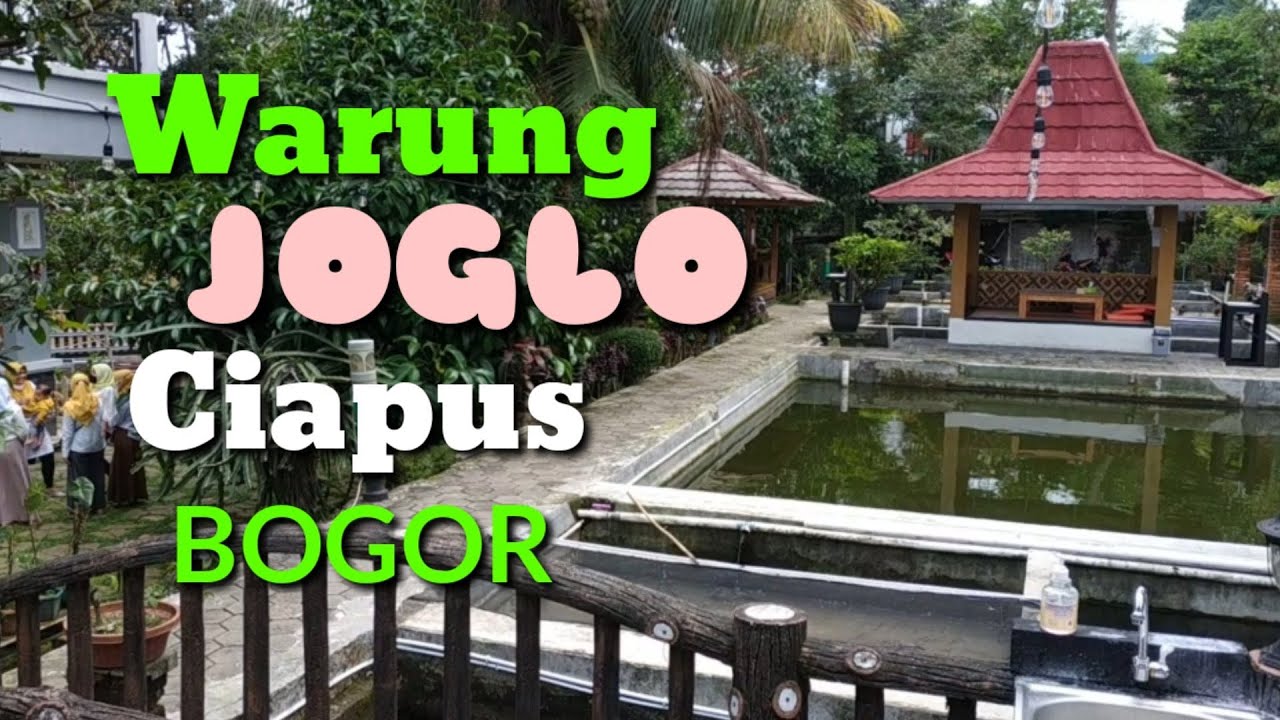 WISATA KULINER WARUNG JOGLO CIAPUS 