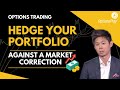 How to Hedge your Portfolio Against a Market Correction l Trading Options