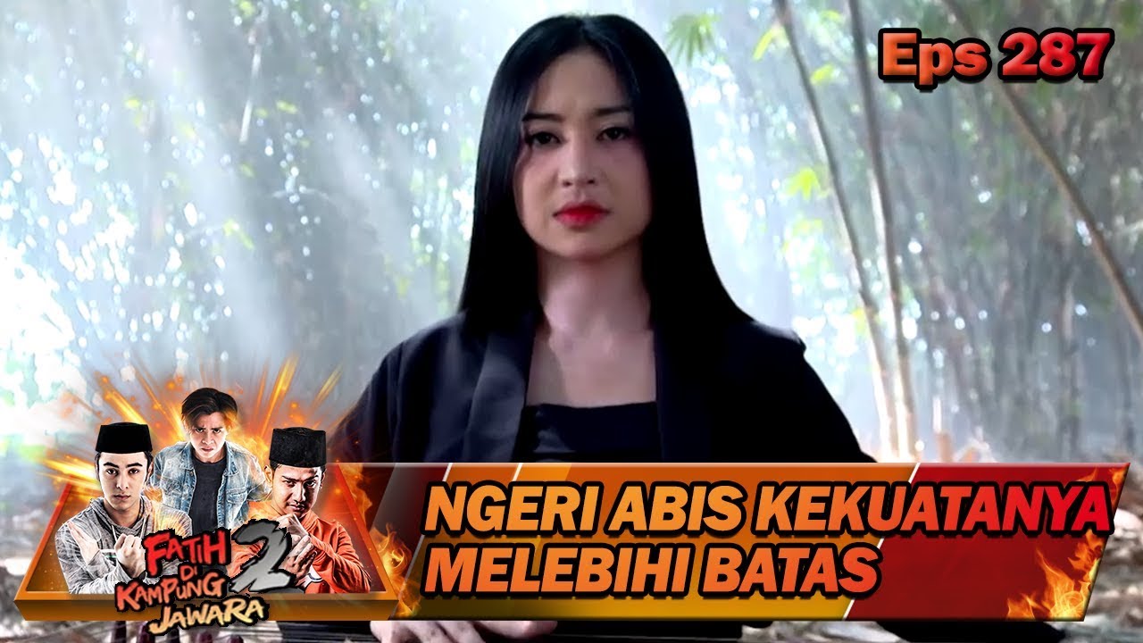 NGERI!! KEKUATANNYA MELEBIHI BATAS PENDEKAR - FATIH DI KAMPUNG JAWARA EPS 287 ustadz dhanu rahasia batin mnctv