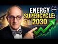The Energy Supercycle Has Just Started Will Continue To 2030 With Josef Schachter
