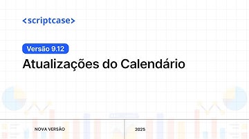 Scriptcase 9.12 - Atualizações do calendário