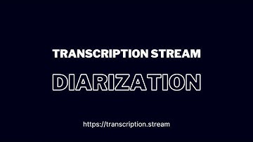 Transcription Stream Diarization