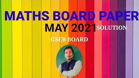 Math May-2022 Board Paper/ Answer Key/Gseb Board Paper/Chemtube By Vinay Sir/Math Paper Solution