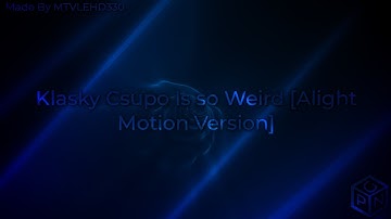 Klasky Csupo Is so Weird [Alight Motion Version]