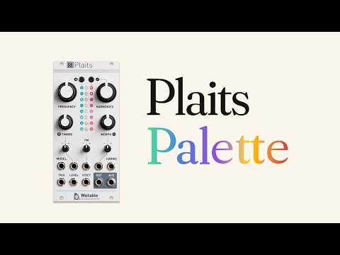 Plaits Palette: Customize Your Mutable Instruments Plaits