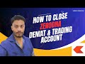 How to close Zerodha Demat Account? | Close zerodha trading account in 5 minutes |