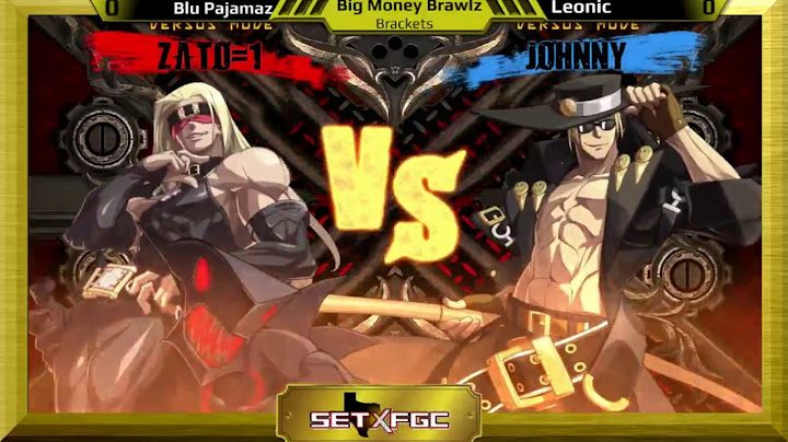 Big Money Brawlz - Guilty Gear Xrd - Season 7 Episode 2
