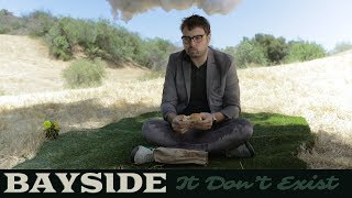 Video thumbnail of "Bayside - It Don't Exist (Official Music Video)"