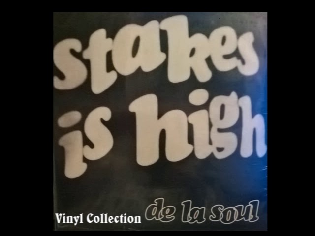 De La Soul - Stakes Is High (DJ Spinna Remix) (my vinyl collection)