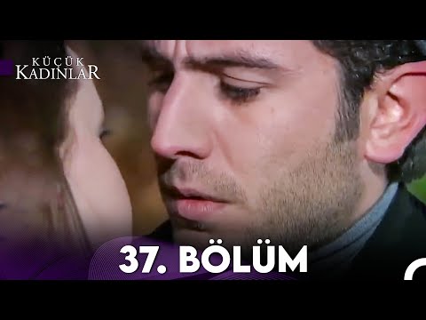 Küçük Kadınlar 37. Bölüm (FULL HD)