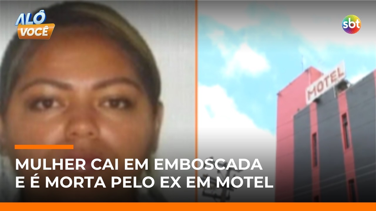 Mulher é morta em motel na zona leste de SP após emboscada do ex‑marido | #AloVoce