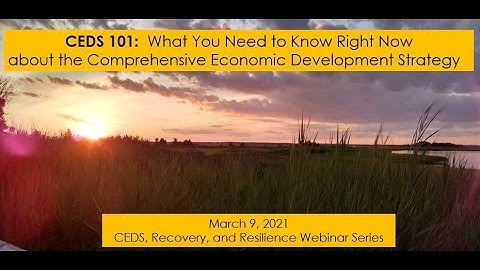 CEDS 101   What You Need to Know Right Now about the Comprehensive Economic Development Strategy