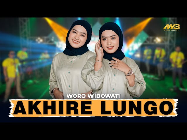 WORO WIDOWATI - AKHIRE LUNGO Ft. BINTANG FORTUNA ( Official Music Video ) class=