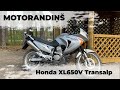 MOTORANDIŅŠ #2 HONDA XL650V TRANSALP