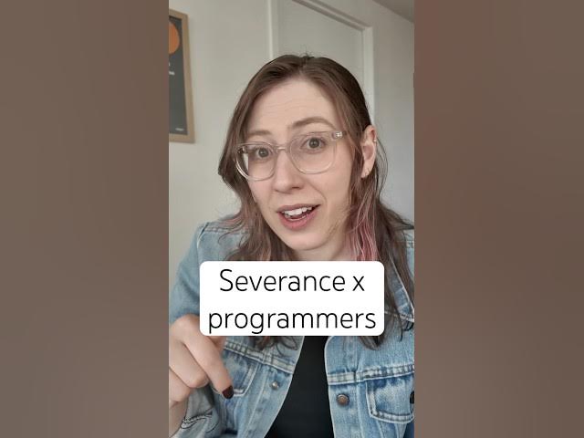 If Severance was about programmers