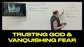 TRUSTING GOD & VANQUISHING FEAR