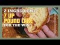 2 ingredient bootleg 7 up pound cake for the win