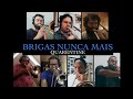Brigas Nunca Mais (Quarentine) - T-Bones Brasil Ensemble
