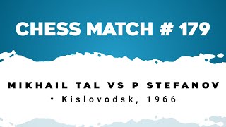 Mikhail Tal vs P Stefanov • Kislovodsk, 1966