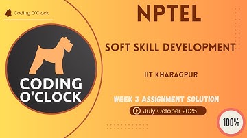 NPTEL Soft Skill Development Week 3 QUIZ Solution July-October 2025 IIT Kharagpur
