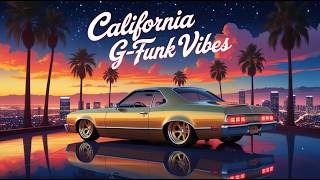 California Dreamin’ G-Funk 🌆 Chill Beats & Retro Cruise