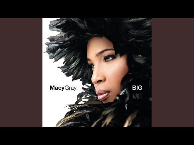 Macy Gray - What I gotta do