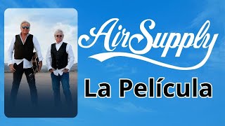 La película de Air Supply.