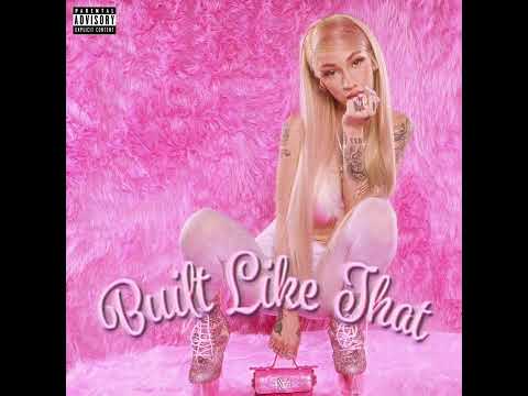 Bhad Bhabie — Built Like That [Unreleased song]