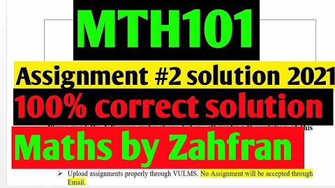 MTH101:Assignment #2 solution 2021 ||100%correct solution ||Maths by Zahfran