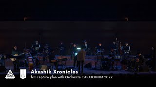 fox capture plan with Orchestra CARATORIUM - Akashik Xronicles