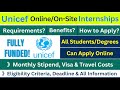 How to Apply | UNICEF Fully Funded Internships 2025 | Remote &amp; On-Site | Free Visa &amp; Monthly Stipend