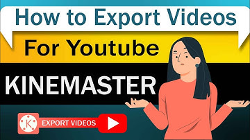 How to Export Videos in Kinemaster for YouTube | How to Save Kinemaster Video to Mobile Gallery