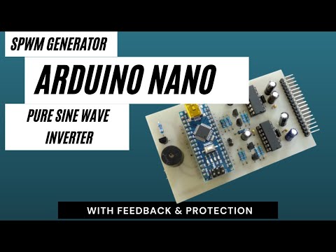 Arduino Nano SPWM: Feedback Voltage Regulation & Protection | Pure Sine Inverter