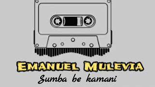Emmanuel Mulevia- Sumba Be Kamani | Demu Scrape