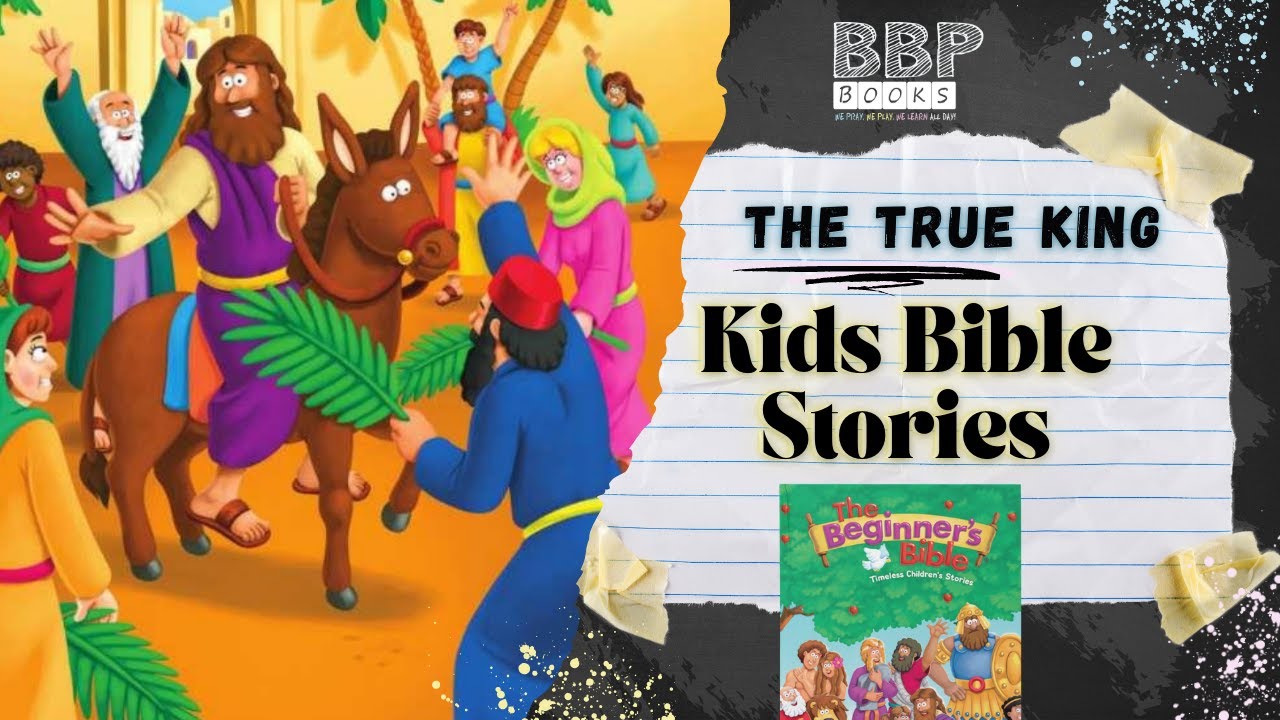 jesus-the-true-king-the-beginner-s-bible-children-s-bible-stories-read