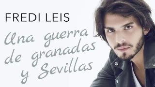Fredi Leis - Una Guerra de Granadas y Sevillas (Audio) chords