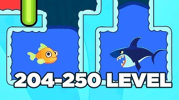 Save The Fish Gameplay 204-250 Level
