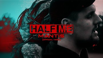Half Me - Mantis (Official Video)