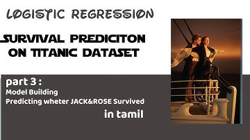 logistic regression| Part3 | Model building and evaluation on Titanic Dataset | tamil