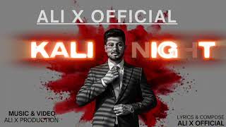 KALI NIGHT (Official Music Video) | ALI X | New Punjabi Rap Song 2026 (Album - ALPHA)
