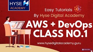 AWS + Devops Class No.1 By Hyse Digital Academy | Online Classes