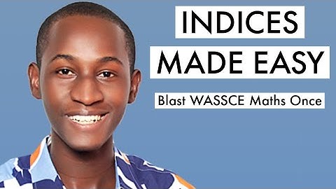 WASSCE Mathematics Questions & Answer 2025 On Indices (Top 9)