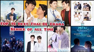 TOP 18 Best Thai BL Series of all time | Highly Recommended | Asian Dramas |