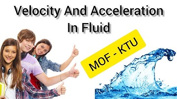 Velocity And Acceleration Of Fluid | MOF | KTU MODULE 2 | Mechanics Of Fluids Malayalam Class
