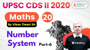 8:00 PM - UPSC CDS (II) 2020 | CDS Maths by Vikas Tiwari Sir | Number System (Part-6)