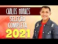 Carlos Moraes - 2021 - Todas as músicas  completo- O Amado Batista Gospel